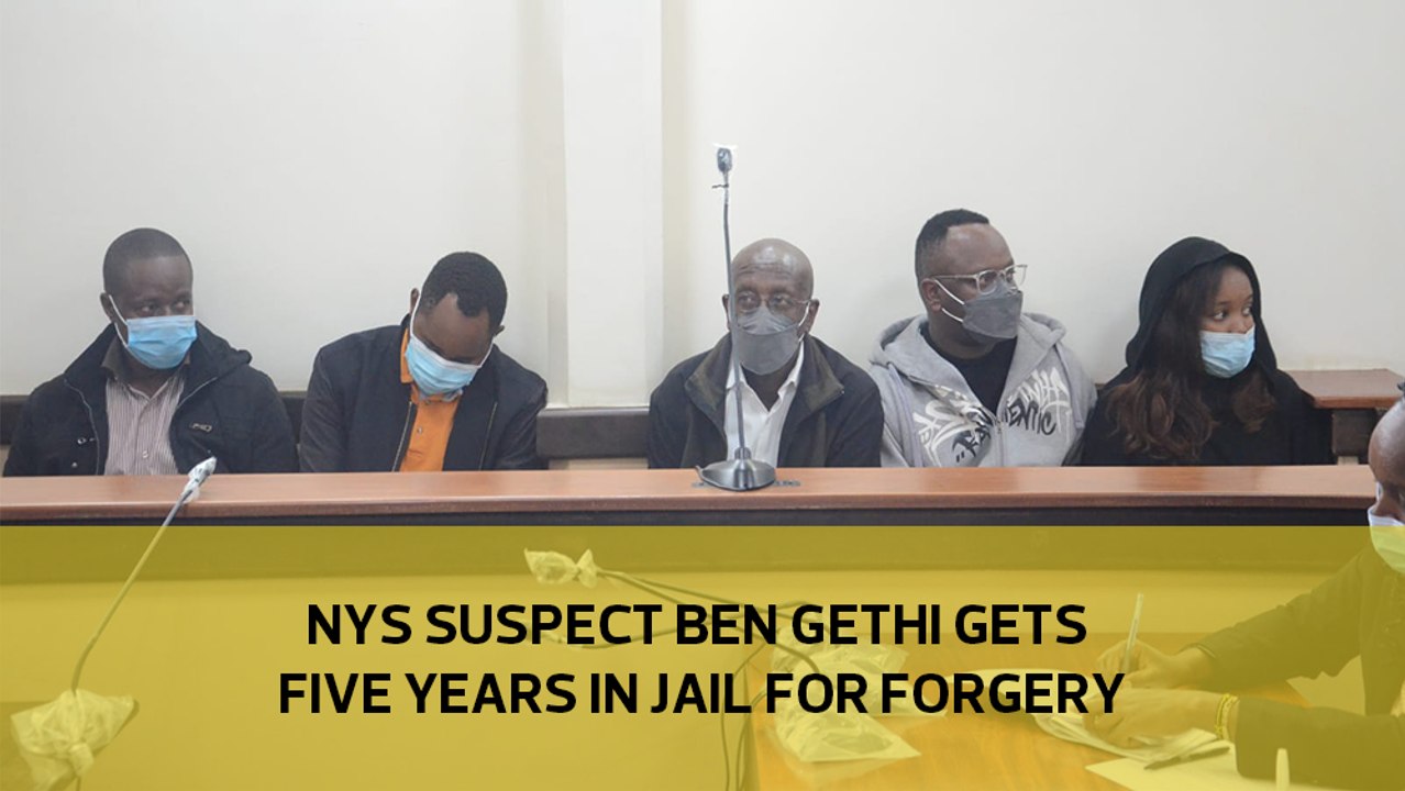NYS suspect Ben Gethi gets five years in jail for forgery