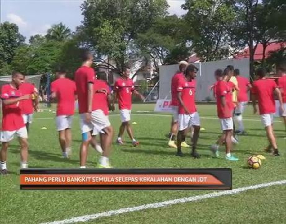 Pahang perlu bangkit semula selepas kekalahan dengan JDT