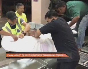 Kanak-kanak 5 tahun lemas terjatuh dalam kolam terbiar