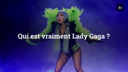 Qui est vraiment Lady Gaga ?