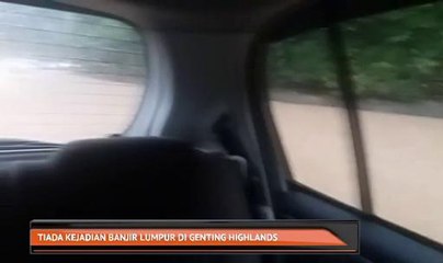 Tiada kejadian banjir lumpur di Genting Highlands