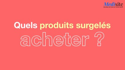 下载视频: Quels produits surgelés acheter ?