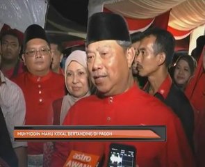 Muhyiddin mahu kekal bertanding di Pagoh