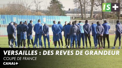 Versailles : des rêves de grandeur - Coupe de France