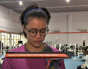 Pengakuan seorang bekas kapten bola jaring negara