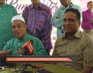 Pas Pulau Pinang buat kajian, bertanding di kerusi milik PKR
