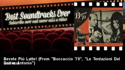 Nino Rota - Bevete Più Latte! - From "Boccaccio '70", "Le Tentazioni Del Dottor Antonio"