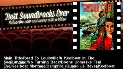 Dimitri Tiomkin - Main Title/Road To Louisville/A Keelboat In The Fog/Landing/No Turning Back/Boone