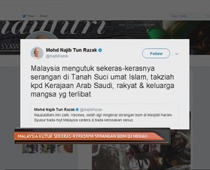 Malaysia kutuk sekeras-kerasnya serangan bom di Makkah