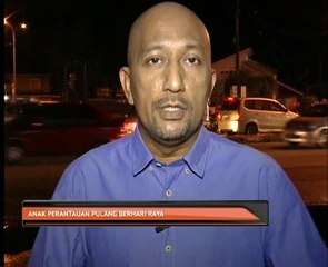 #LebaranAWANI: Anak perantauan pulang berhari raya