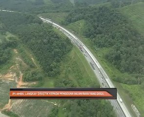 JPJ ambil langkah drastik kepada pengguna jalan raya yang degil