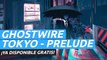 Ghostwire Tokyo - Prelude - disponible gratis en PS5 y PS4