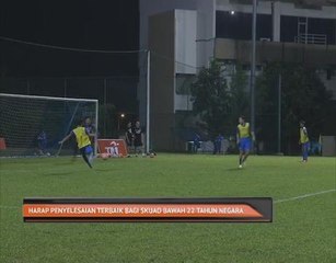 Harap penyelesaian terbaik bagi skuad bawah 22 tahun negara