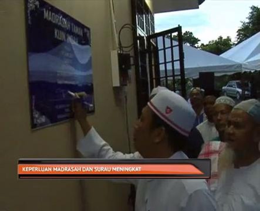 Keperluan madrasah dan surau meningkat