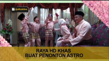 Raya HD Khas buat penonton Astro