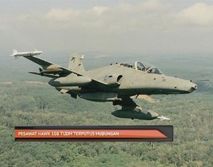 Pesawat Hawk TUDM terputus hubungan