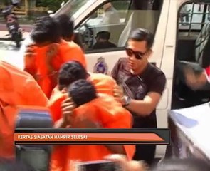 Kertas siasatan hampir selesai