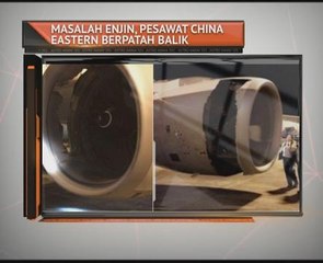 Masalah enjin, pesawat China Eastern berpatah balik