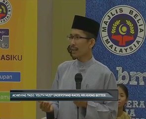 Achieving TN50: Youth must understand races, religions better