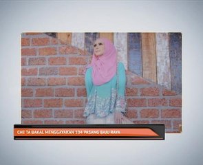 Che Ta bakal menggayakan 104 pasang baju raya