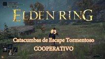Elden Ring #3 Catacumbas de Escape Tormentoso COOPERATIVO - canalrol 2022