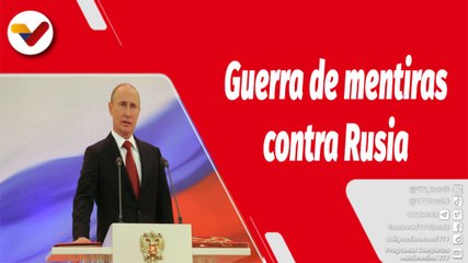 El Mundo en Contexto | Guerra de mentiras contra Rusia