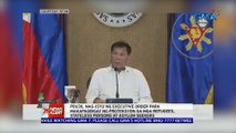 Pres. Duterte, nag-isyu ng Executive Order para makapagbigay ng proteksyon sa mga refugees, stateless persons at asylum seekers | 24 Oras News Alertdd