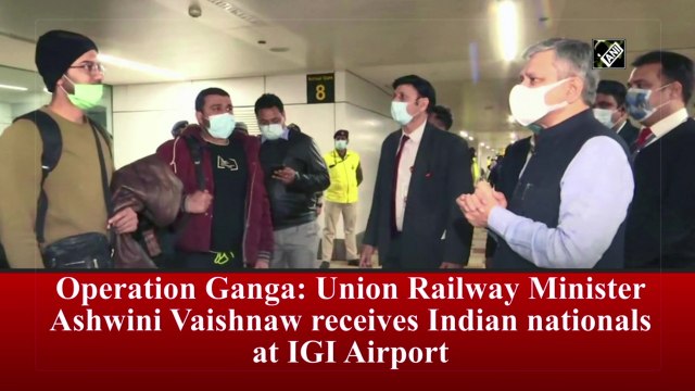 Operation Ganga: Union Railway Minister Ashwini Vaishnaw receives Indian nationals at IGI Airport