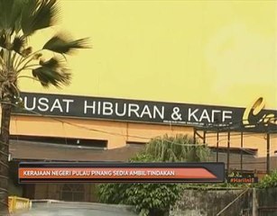 Kerajaan negeri Pulau Pinang sedia ambil tindakan
