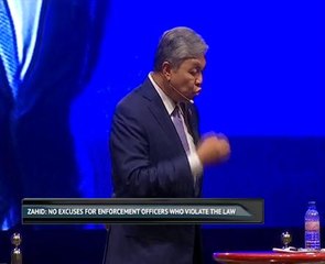 Zahid: No excuse for enforcement officers who violate the law