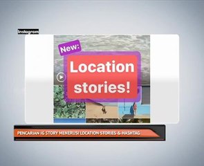 Pencarian IG Story menerusi Location Stories & hashtag