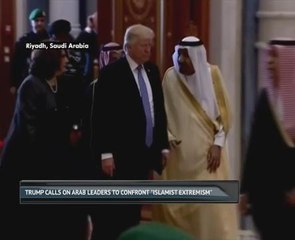 Trump calls on Arab leaders to confront "Islamist extremism"