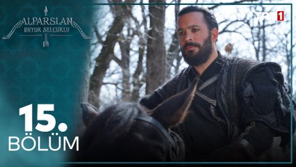 Alparslan Büyük Selçuklu 15. Bölüm