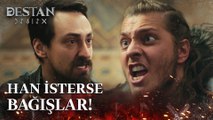 Han'a yalan söylemenin cezası ölümdür! - Destan 13. Bölüm