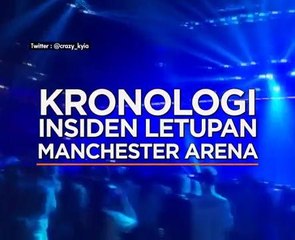 Kronologi insiden letupan di Manchester Arena