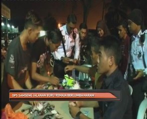 Ops Samseng Jalanan buru remaja berlumba haram