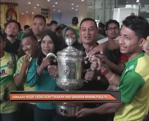 Kerajaan negeri Kedah akan tunaikan janji ganjaran menang Piala FA