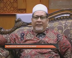 Pas pertahan jawatan exco di Selangor