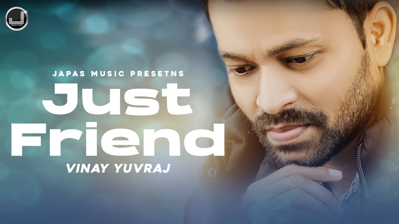 Just Friend | Vinay Yuvraj | latest punjabi song 2022 | Japas Music