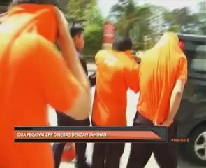 Dua pegawai ZPP dibebas dengan jaminan