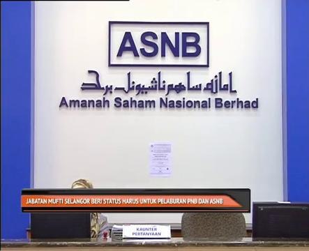 Jabatan Mufti Selangor beri status harus untuk pelaburan PNB dan ASNB