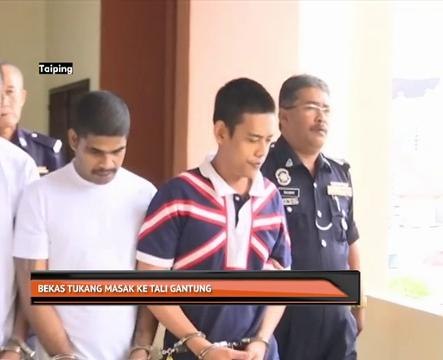 Bekas tukang masak ke tali gantung