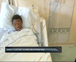 Suspect in doctors' slayings held without bail