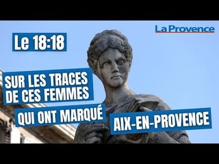 Visite guidée sur les traces de ces femmes qui ont marqué l'histoire d'Aix-en-Provence