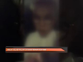 Deejay kelab malam ditahan reman dua hari