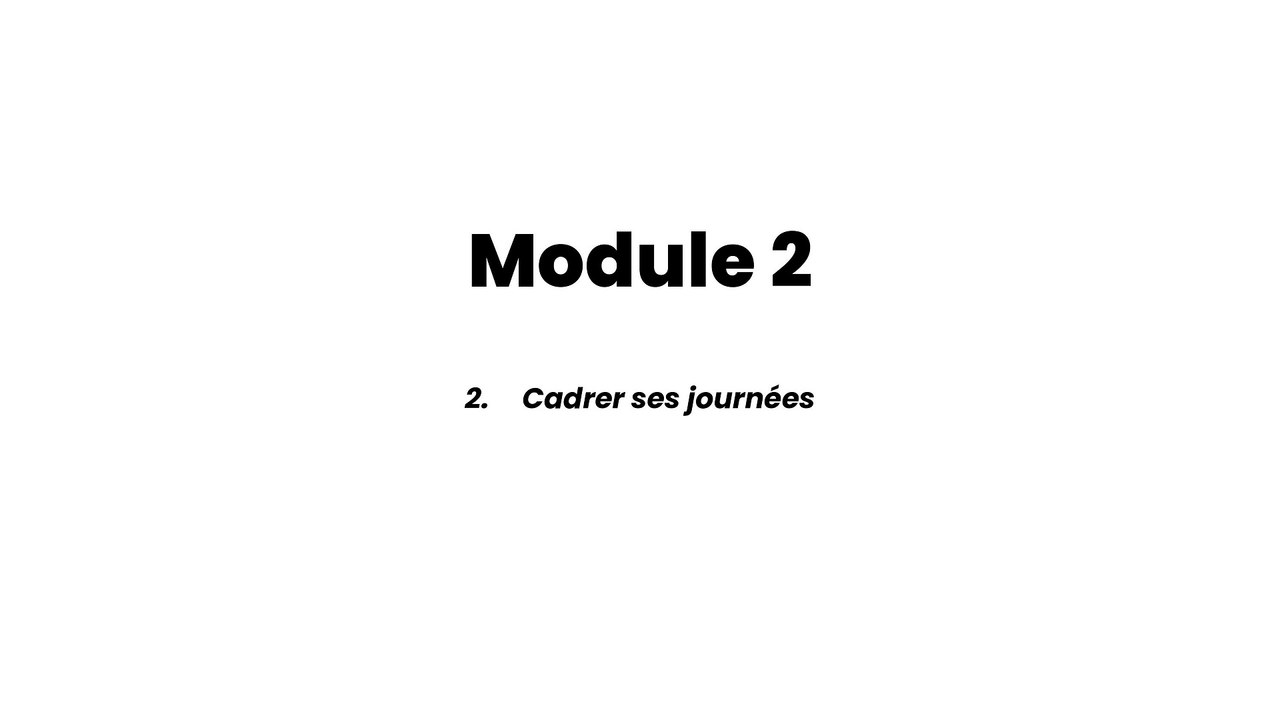 L'Anti-Procrastination - Module 2 (2/8)