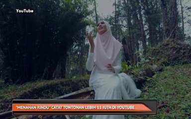'Menahan Rindu' catat tontonan lebih 11 juta di youtube