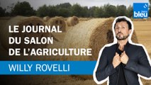 Willy Rovelli : Le journal du Salon de l'Agriculture