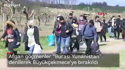 Afgan göçmenler "Burası Yunanistan" denilerek Büyükçekmece'ye bırakıldı