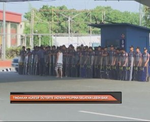 Tindakan agresif Duterte jadikan Filipina Selatan lebih baik